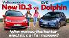 Is Byd The New Volkswagen Dolphin Vs Id 3 Head To Head Electrifying